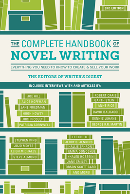 The Complete Handbook of Novel Writing: Everything You Need to Know to Create & Sell Your Work By Writer's Digest Books Cover Image
