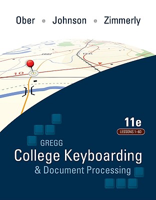 Gregg College Keyboarding & Document Processing, Kit 1: Lessons 1-60, Word 2007 [With Student Word Manual and Easel and Software Registration Card] By Scot Ober, Jack E. Johnson, Arlene Zimmerly Cover Image