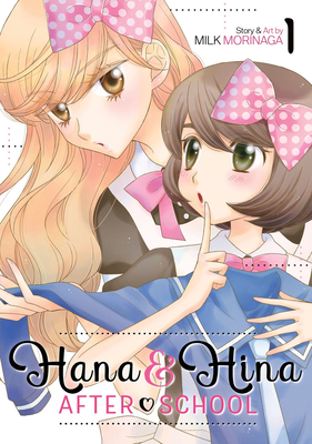 Hana and Hina After School Vol. 1 (Hana & Hina After School #1)