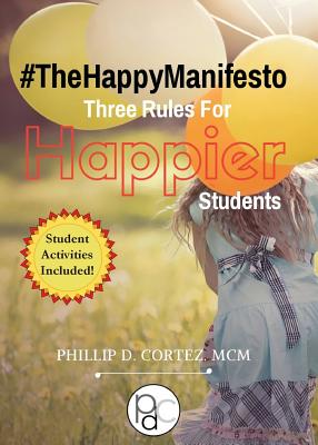 The Happy Manifesto: Three Rules For Happier Students Cover Image
