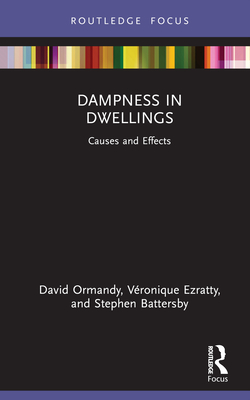 Dampness in Dwellings: Causes and Effects (Routledge Focus on Environmental Health) Cover Image