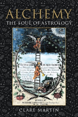 Alchemy: The Soul of Astrology By Clare Martin Cover Image