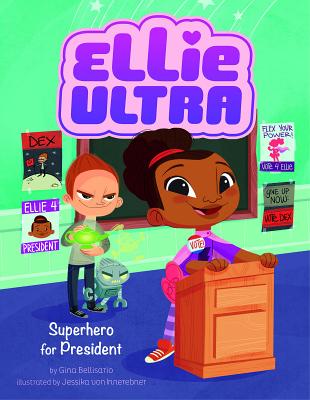 Superhero for President (Ellie Ultra) Cover Image