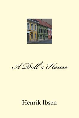 A Doll's House (Play in Prose)