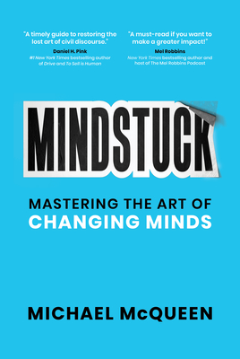 Mindstuck: Mastering the Art of Changing Minds Cover Image