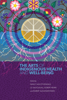 The Arts of Indigenous Health and Well-Being Cover Image