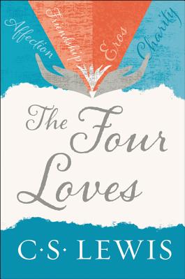 The Four Loves By C. S. Lewis Cover Image