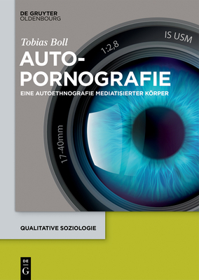 Autopornografie (Qualitative Soziologie #25)