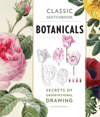 Classic Sketchbook: Botanicals: Secrets of Observational Drawing Cover Image