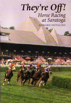 They're Off!: Horse Racing at Saratoga (New York State) Cover Image