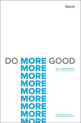 Do More Good: Moving Nonprofits from Good to Growth Cover Image