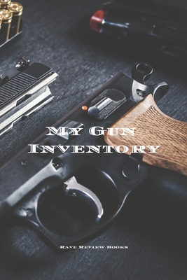 My Gun Inventory: Having a gun inventory is vitally important to any gun owner or collector. Keeps a handy record of all your firearms i Cover Image