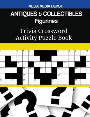 ANTIQUES & COLLECTIBLES Figurines Trivia Crossword Activity Puzzle Book Cover Image