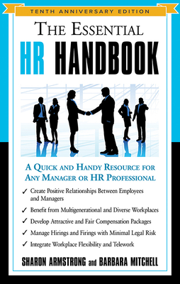 The Essential HR Handbook, 10th Anniversary Edition: A Quick and Handy Resource for Any Manager or HR Professional (The Essential Handbook) By Sharon Armstrong, Barbara Mitchell Cover Image