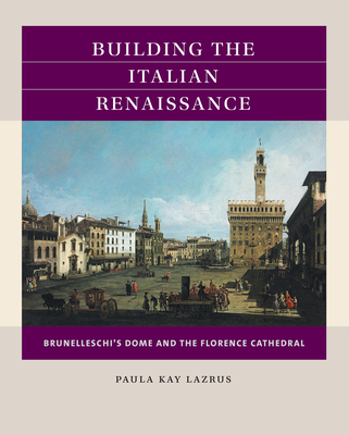 Building the Italian Renaissance: Brunelleschi's Dome and the Florence Cathedral (Reacting to the Past(tm))