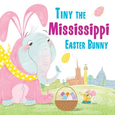 Tiny the Mississippi Easter Bunny (Tiny the Easter Bunny)