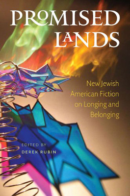 Promised Lands (Brandeis Series in American Jewish History, Culture, and Life) By Derek Rubin (Editor) Cover Image