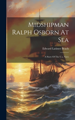 Midshipman Ralph Osborn At Sea: A Story Of The U.s. Navy Cover Image