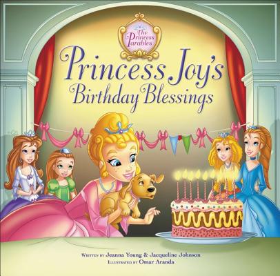 Princess Joy's Birthday Blessing (Princess Parables)