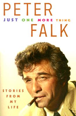 Just One More Thing: Stories from My Life By Peter Falk Cover Image