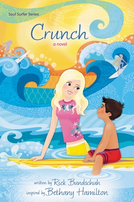 Crunch (Faithgirlz / Soul Surfer #4) By Rick Bundschuh Cover Image