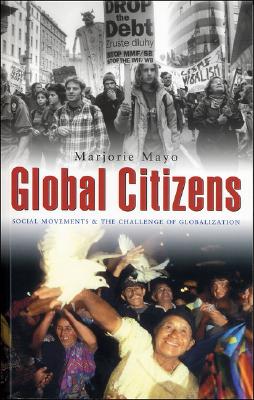 Global Citizens: Social Movements and the Challenge of Globalization Cover Image
