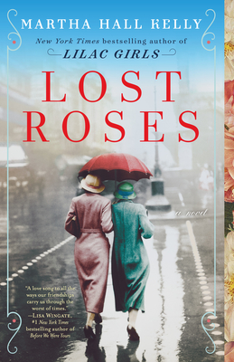 Lost Roses: A Novel (Woolsey-Ferriday) By Martha Hall Kelly Cover Image
