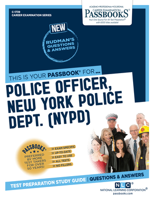 Police Officer, New York Police Dept. (NYPD) (C-1739): Passbooks Study Guide (Career Examination Series #1739)