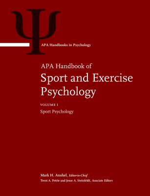 APA Handbook of Sport and Exercise Psychology: Vol. 1: Sport Psychology; Vol. 2: Exercise Psychology (APA Handbooks in Psychology(r))