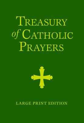 Treasury of Catholic Prayers Large Print (Catholic Treasury)