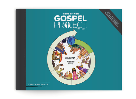 The Gospel Project for Kids: Home Edition - Grades K-2 Workbook Semester 1: Volume 1 (Gospel Project (Tgp)) By Lifeway Kids Cover Image