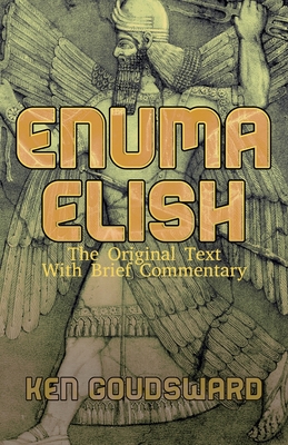 Enuma Elish By Ken Goudsward Cover Image