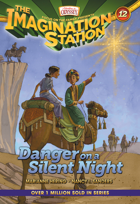 Danger on a Silent Night (Imagination Station Books #12) By Marianne Hering, Nancy I. Sanders Cover Image