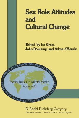 Sex Role Attitudes and Cultural Change (Priority Issues in Mental Health #3)