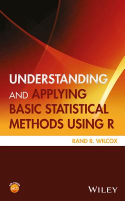 Understanding and Applying Basic Statistical Methods Using R Cover Image