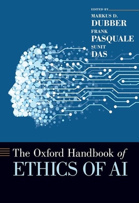 The Oxford Handbook of Ethics of AI (Oxford Handbooks) Cover Image