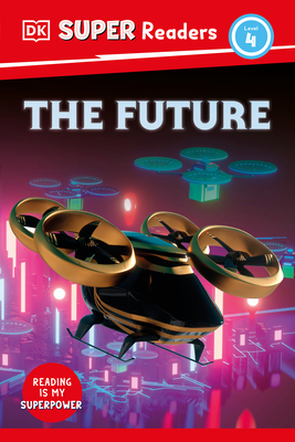 DK Super Readers Level 4 The Future Cover Image