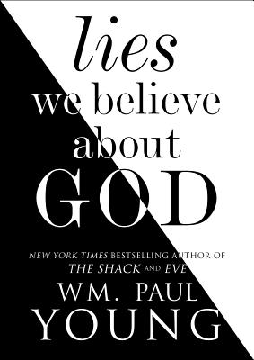 Lies We Believe About God Cover Image