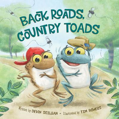 Back Roads, Country Toads By Devin Scillian, Tim Bowers (Illustrator) Cover Image