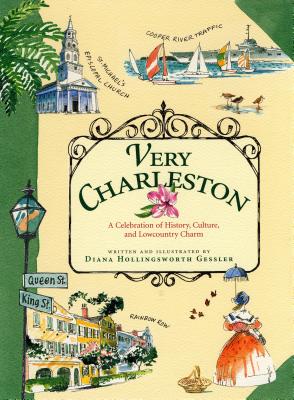Very Charleston: A Celebration of History, Culture, and Lowcountry Charm Cover Image