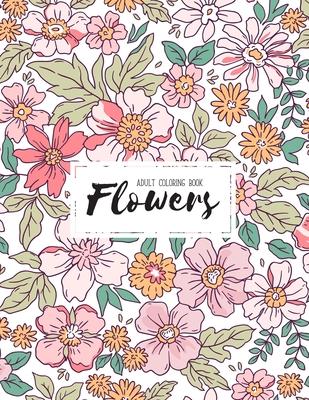 Art of Flowers: A Coloring Book of Floral Designs