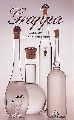 The Grappa: A Moment to Reflect By Axel Behrendt, Bibiana Behrendt, Bode A. Schieren (Photographer) Cover Image