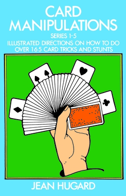 Card Manipulations (Dover Magic Books) By Jean Hugard Cover Image