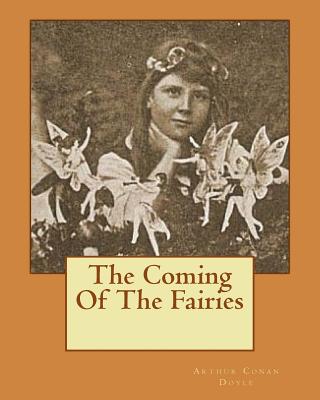 The Coming Of The Fairies By Arthur Conan Doyle Cover Image