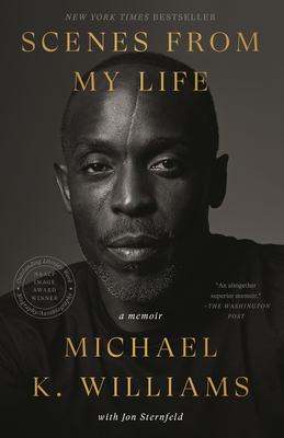 Scenes from My Life: A Memoir By Michael K. Williams, Jon Sternfeld Cover Image
