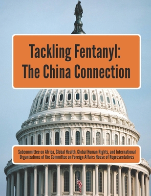 Tackling Fentanyl: The China Connection (Paperback) | Hooked