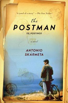 The Postman  (Il Postino): A Novel By Antonio Skármeta, Katherine Silver (Translated by) Cover Image