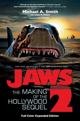 Jaws 2: The Making of the Hollywood Sequel, Updated and Expanded Edition: (Softcover Color Edition) Cover Image