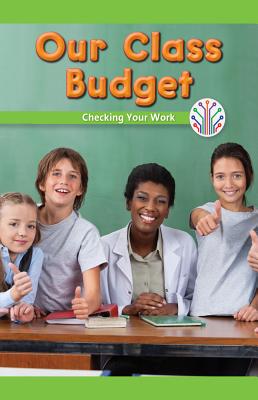 Our Class Budget: Checking Your Work (Computer Science for the Real World) By Simone Braxton Cover Image