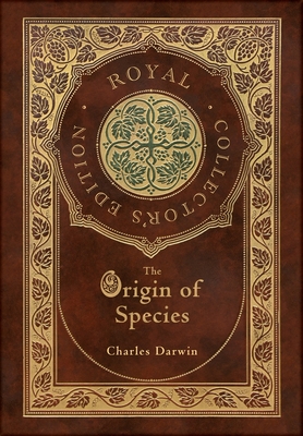 The Origin of Species (Royal Collector's Edition) (Annotated) (Case Laminate Hardcover with Jacket) Cover Image